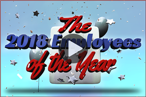 The 2018 Employees of the Year Video 